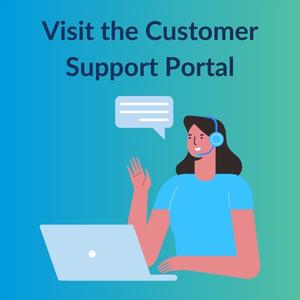 Visit the Customer Support Portal